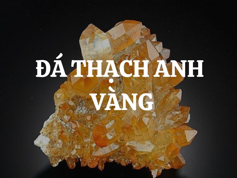 Đá Thạch Anh Vàng Citrine: Viên đá mang năng lượng may mắn và thịnh vượng